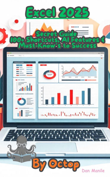 Excel 2025 Secret Guide: 100+ Shortcuts, AI Features & Must-Know's For Success