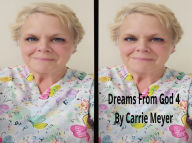 Title: Dreams From God 4, Author: Carrie Meyer