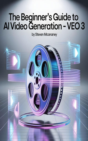 The Beginner's Guide to AI Video Generation - VEO 3