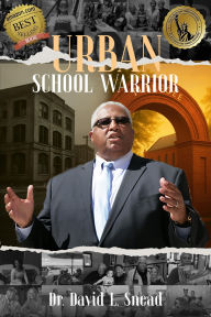 Title: Urban School Warrior, Author: David Snead