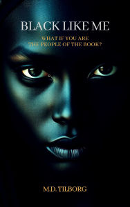 Title: Black Like Me: What if you are the people of the Book?, Author: Monique Tilborg