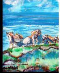 Title: Horses Riding the Wind Mini Grape Seeds Edition: Little House of Miracles Books, Author: Laurel Sobol