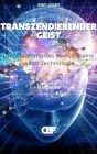 Transzendierender Geist: Umgestaltung des Bewusstseins durch Technologie