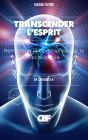 Transcender L'esprit: Remodeler la Conscience par la Technologie