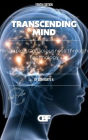 Transcending Mind: Reshaping Consciousness Through Technology