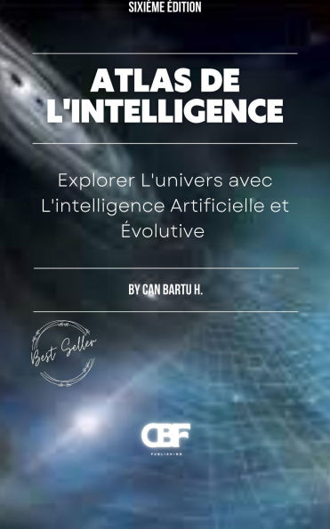 Atlas de L'intelligence: Explorer L'univers avec L'intelligence Artificielle et Évolutive