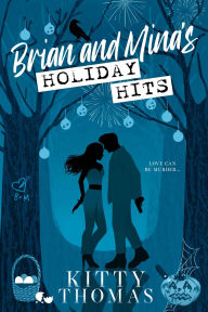 Title: Brian and Mina's Holiday Hits, Author: Kitty Thomas