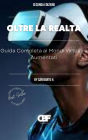 Oltre la Realtà: Guida Completa ai Mondi Virtuali e Aumentati