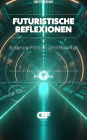 Futuristische Reflexionen: Science Fiction und Realität