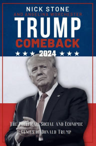 Title: Trump Comeback 2024, Author: Nick Stone