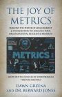 The Joy of Metrics: Harness the Power of Measurement & Visualization to Enhance Your Organizational Resilience Program