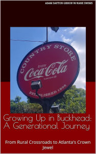 Title: Growing Up In Buckhead, Author: Adam Dayton Gibson