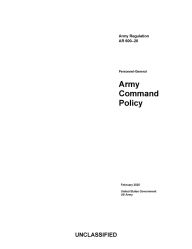 Title: Army Regulation AR 600-20 Army Command Policy February 2025, Author: United States Government Us Army