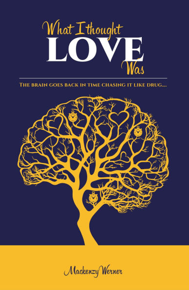 What I Thought Love Was