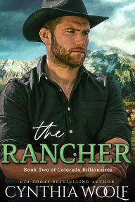 Title: The Rancher, Author: Cynthia Woolf