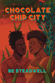Title: Chocolate Chip City, Author: Be Steadwell