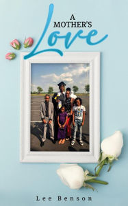 Title: A Mother's Love, Author: Lee Benson