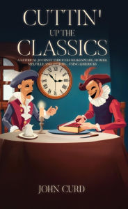 Title: Cuttin' up the Classics, Author: John Curd