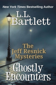 Title: The Jeff Resnick Mysteries: Ghostly Encounters, Author: L. L. Bartlett