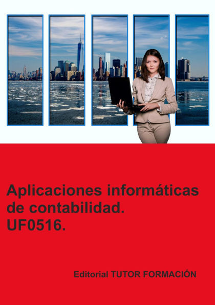 Aplicaciones informáticas de Contabilidad. UF0516.