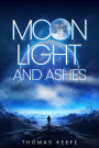MOONLIGHT AND ASHES
