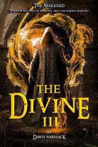 Title: The Divine III: The Awakened, Author: Dawn Warmack