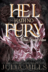 Title: Hel Hath No Fury, Author: Julia Mills