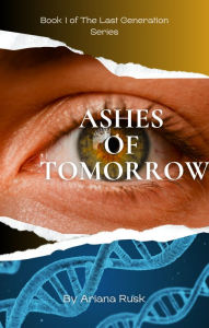 Title: Ashes of Tomorrow, Author: Ariana Rusk