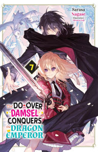 Title: The Do-Over Damsel Conquers the Dragon Emperor Vol.7, Author: Sarasa Nagase