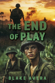Title: The End of Play, Author: Blake Avera