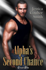 Title: Alpha's Second Chance: A BDSM Alpha Wolf Shifter Romance, Author: Jessica Coulter Smith