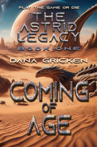 Title: Coming of Age, Author: Dana Gricken