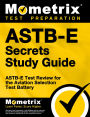 ASTB-E Secrets Study Guide: ASTB-E Test Review for the Aviation Selection Test Battery