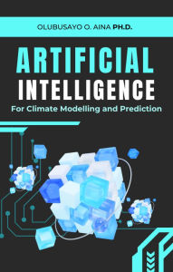 Title: AI for Climate Modelling and Prediction, Author: Olubusayo Aina