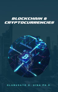Title: Blockchain and Cryptocurrencies, Author: Olubusayo Aina