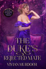 The Duke's Rejected Mate: An Mf Histromverse Dark Romance