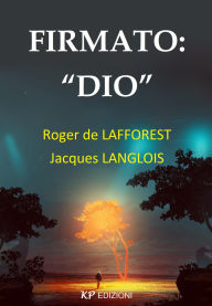 Title: Firmato: Dio, Author: Roger De Lafforest