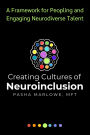 Creating Cultures of Neuroinclusion: A Framework for Peopling and Engaging Neurodiverse Talent