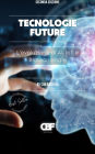 Tecnologie Future: L'evoluzione di AI, IoT e Biotecnologie