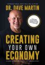 Creating Your Own Economy: A Guide to Financial Freedom and Generous Living