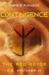 Title: The Red Rover: Contingence, Author: C.E. Whitaker III