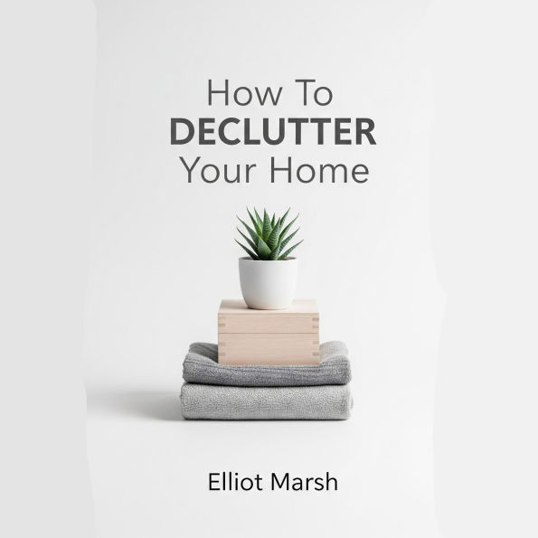 How To Declutter Your Home