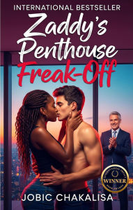 Title: Zaddy's Penthouse Freak-Off, Author: Jobic Chakalisa