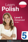 Learn Polish - Level 5: Advanced Polish, Volume 2: Lessons 1-25
