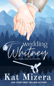 Title: Wedding Whitney, Author: Kat Mizera