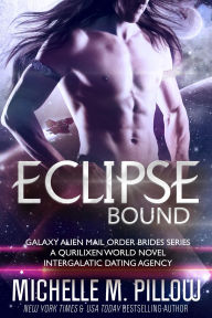 Title: Eclipse Bound: A Qurilixen World Novel: Intergalactic Dating Agency, Author: Michelle M. Pillow