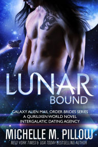 Title: Lunar Bound: A Qurilixen World Novel: Intergalactic Dating Agency, Author: Michelle M. Pillow