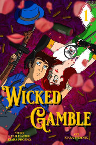 Title: Wicked Gamble: Book 1, Author: Kiara Phoenix