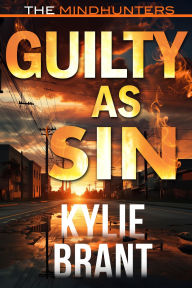 Title: Guilty as Sin: The Mindhunters, Author: Kylie Brant