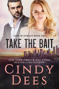 Title: Take the Bait, Author: Cindy Dees
